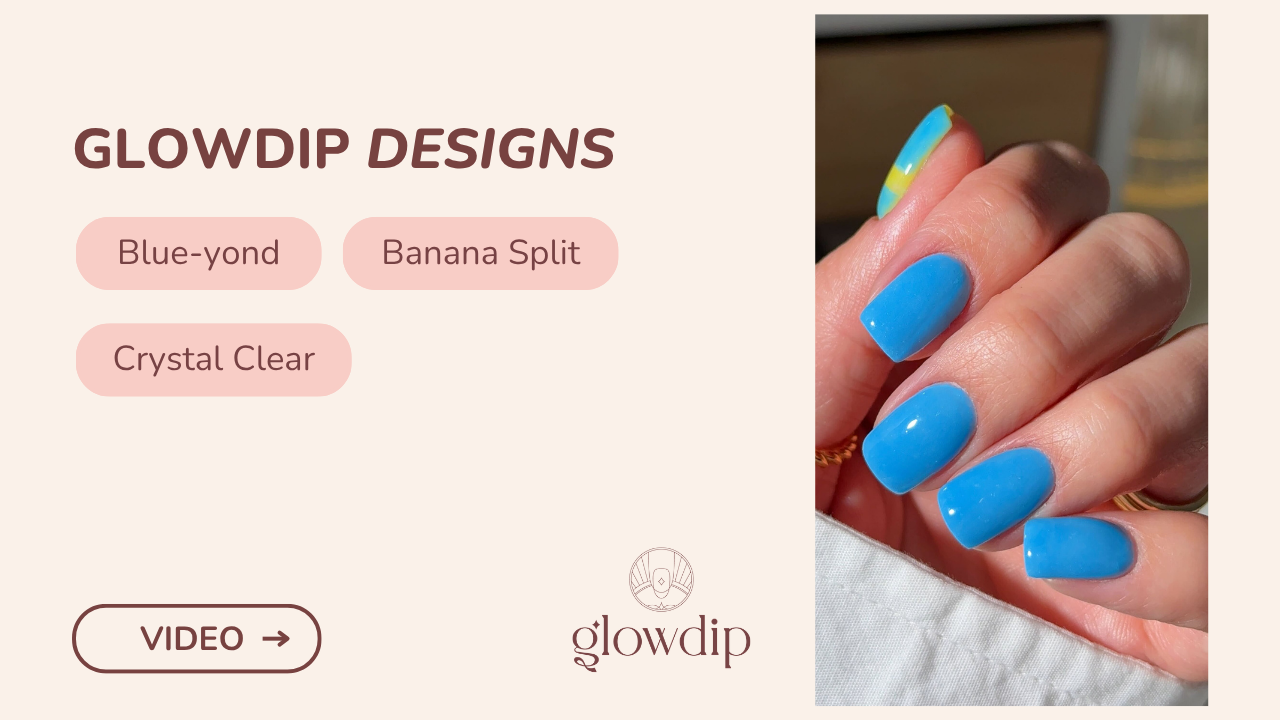 Blue-yond + Banana Split + Crystal Clear